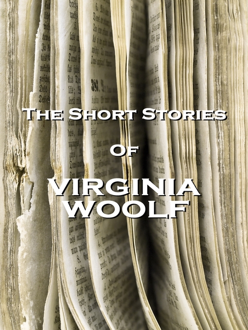 Title details for The Short Stories of Virginia Woolf by Virginia Woolf - Wait list